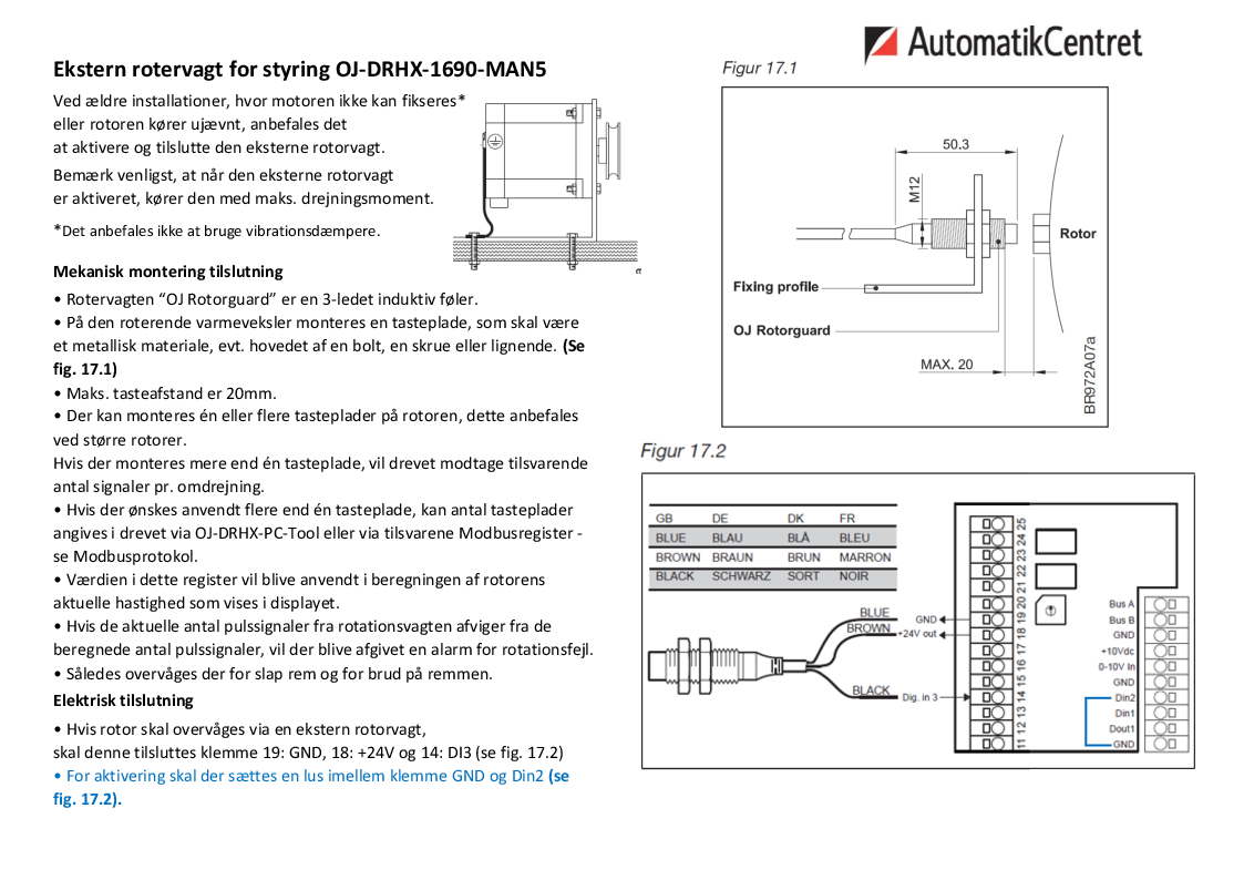 

Tilslutning af ekstern rotervagt 14Nm

